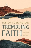 Trembling Faith -  How a Distressed Prophet Equips Us to Trust God in a Chaotic World